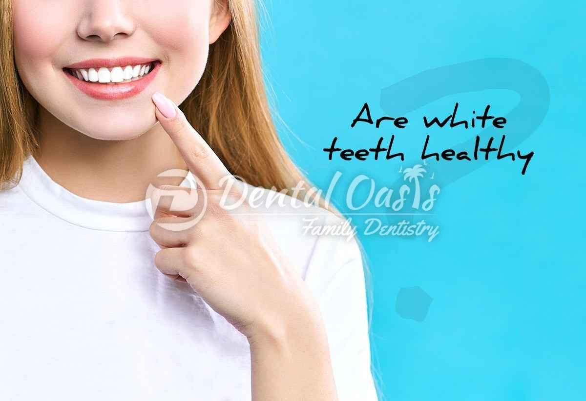 are-white-teeth-healthy